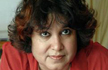 Politicians in India appease Muslims which annoys Hindus: Taslima Nasreen